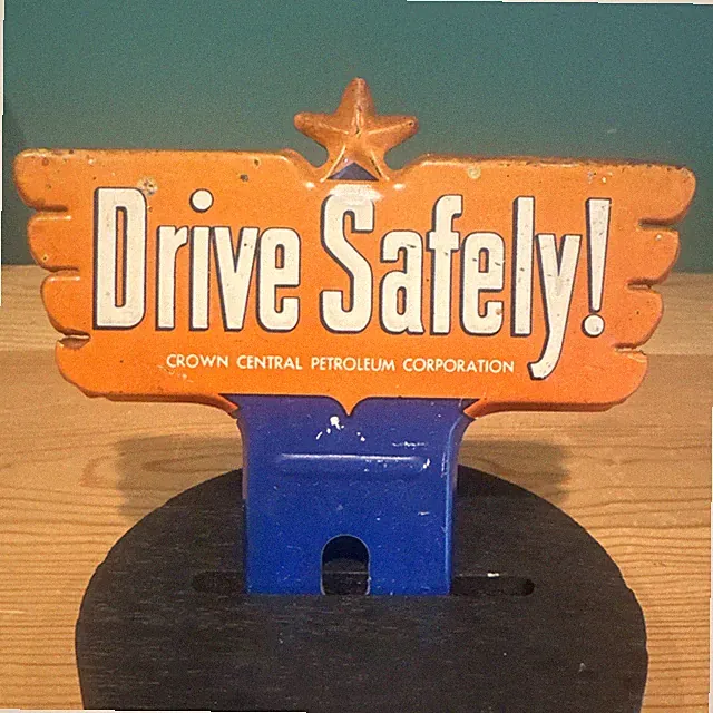 Vtg "DRIVE SAFELY!" Crown Central Petroleum LICENSE PLATE TOPPER Sign Original